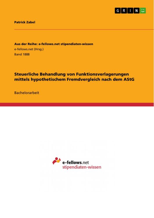 Produktbild: Steuerliche Behandlung von Funktionsverlagerungen mittels hypothetischem Fremdvergleich nach dem AStG