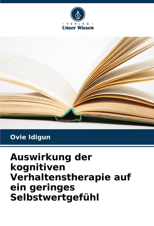 Produktbild: Auswirkung der kognitiven Verhaltenstherapie auf ein geringes Selbstwertgef&uuml;hl
