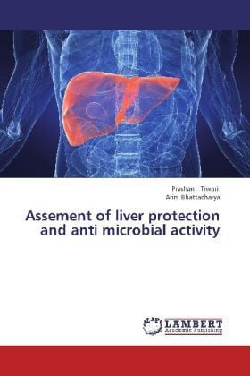 Produktbild: Tiwari, P: Assement of liver protection and anti microbial a