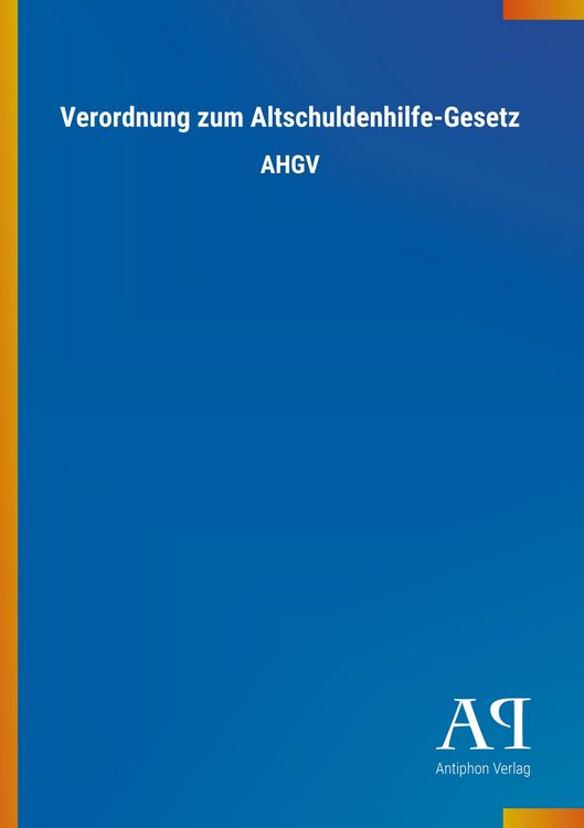 Produktbild: Verordnung zum Altschuldenhilfe-Gesetz