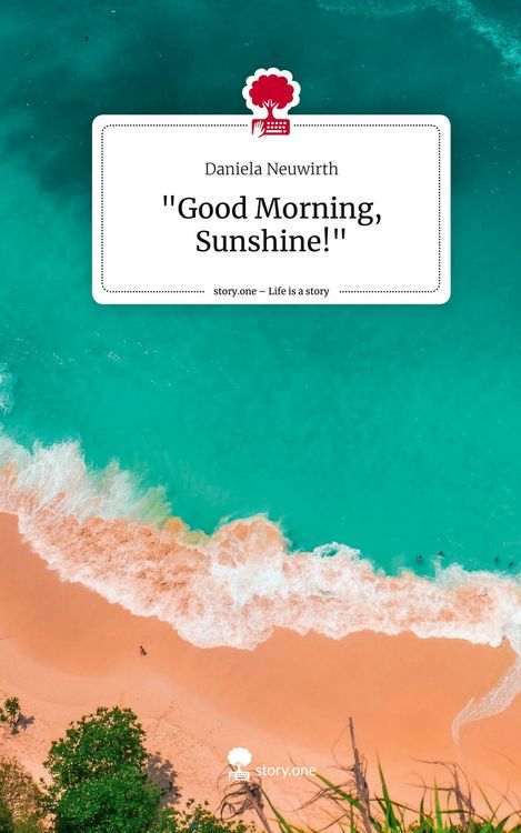 Produktbild: "Good Morning, Sunshine!". Life is a Story - story.one