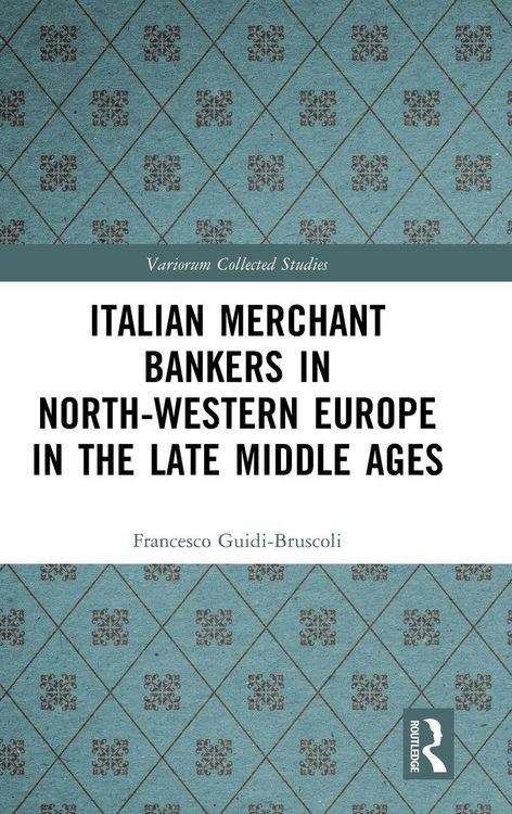 Produktbild: Italian Merchant Bankers in North-Western Europe in the Late Middle Ages