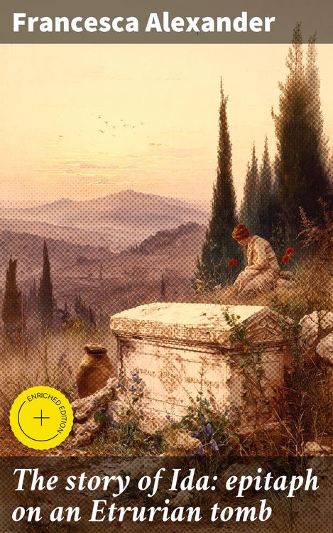 Produktbild: The story of Ida: epitaph on an Etrurian tomb