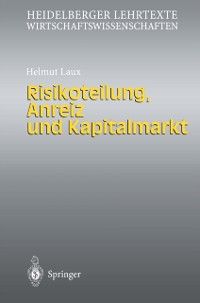 Produktbild: Risikoteilung, Anreiz und Kapitalmarkt