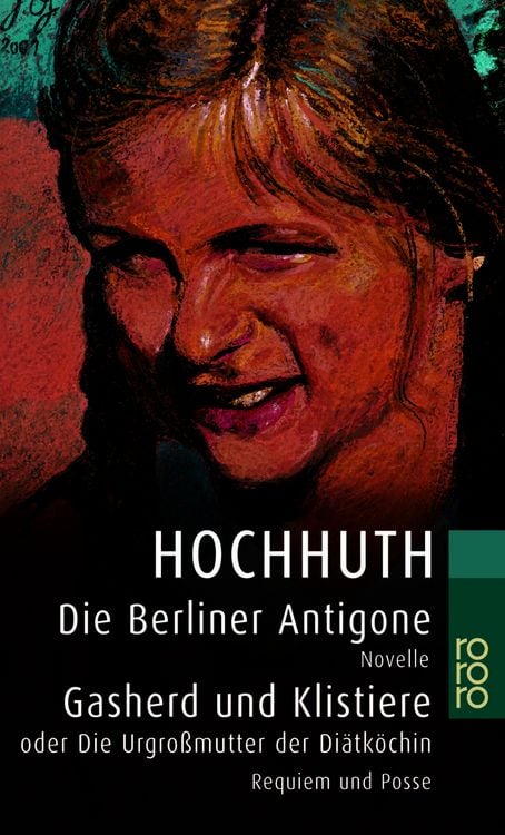 Produktbild: Die Berliner Antigone / Gasherd und Klistiere oder Die Urgro&szlig;mutter der Di&auml;tk&ouml;chin