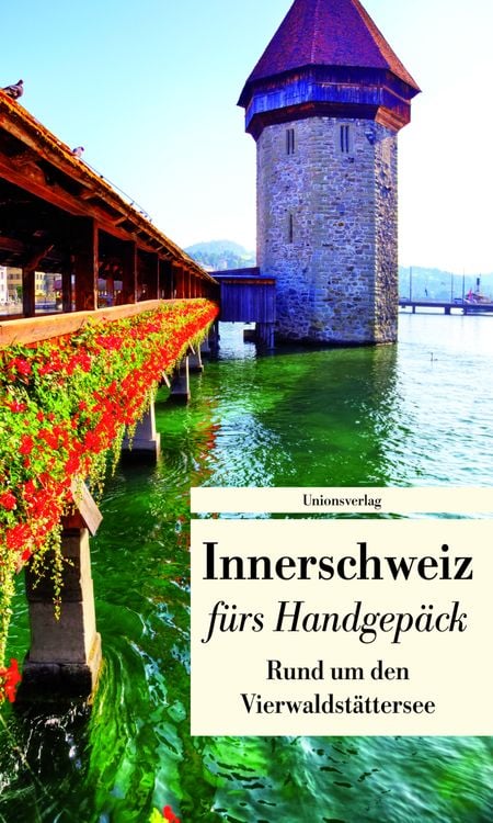 Produktbild: Innerschweiz fürs Handgepäck - Rund um den Vierwaldstättersee