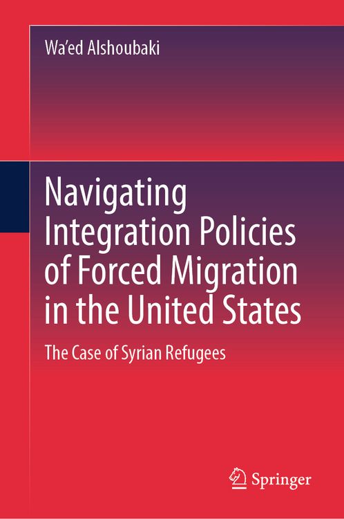 Produktbild: Navigating Integration Policies of Forced Migration in the United States