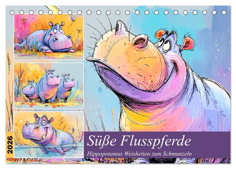 Produktbild: S&uuml;&szlig;e Flusspferde. Hippopotamus Weisheiten zum Schmunzeln (Tischkalender 2026 DIN A5 quer), CALVENDO Monatskalender