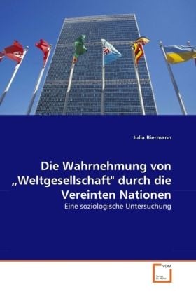 Produktbild: Biermann, J: Wahrnehmung von "Weltgesellschaft" durch die Ve
