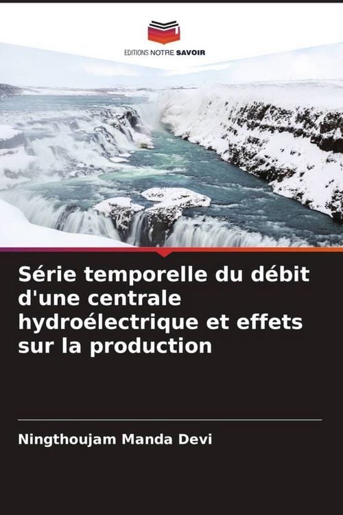 Produktbild: S&eacute;rie temporelle du d&eacute;bit d'une centrale hydro&eacute;lectrique et effets sur la production
