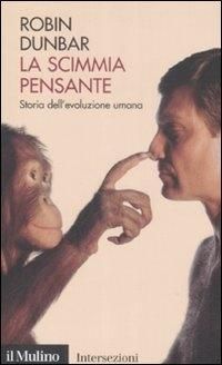 Produktbild: La scimmia pensante. Storia dell'evoluzione umana