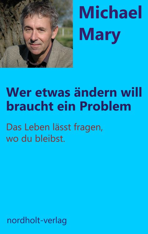 Produktbild: Wer etwas &auml;ndern will, braucht ein Problem