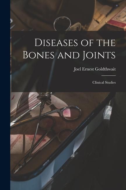 Produktbild: Diseases of the Bones and Joints: Clinical Studies