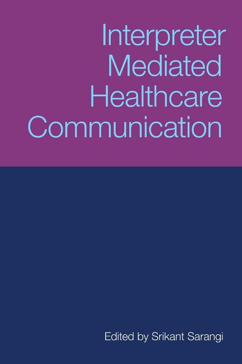 Produktbild: Sarangi, S: Interpreter-Mediated Healthcare Communication