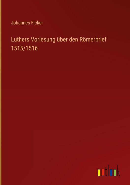 Produktbild: Luthers Vorlesung &uuml;ber den R&ouml;merbrief 1515/1516