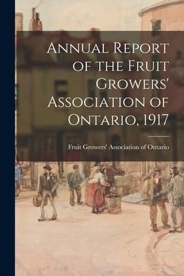 Produktbild: Annual Report of the Fruit Growers' Association of Ontario, 1917
