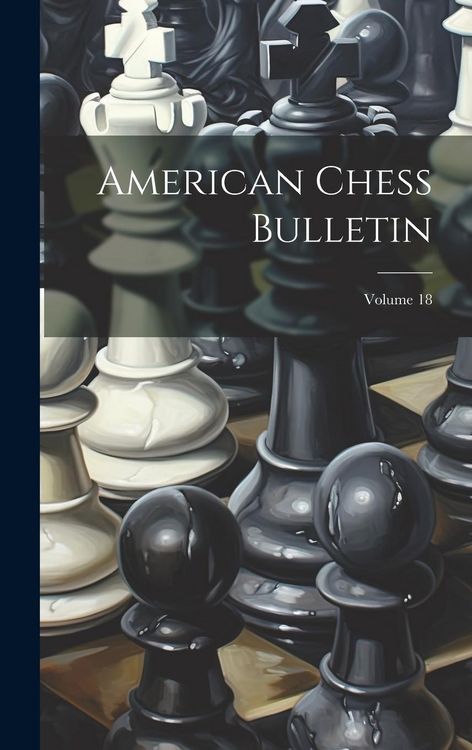 Produktbild: American Chess Bulletin; Volume 18