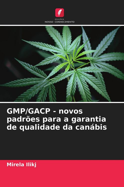 Produktbild: GMP/GACP - novos padr&otilde;es para a garantia de qualidade da can&aacute;bis