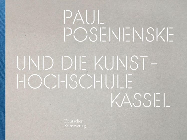 Produktbild: Paul Posenenske und die Kasseler Kunsthochschule