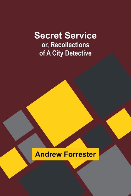 Produktbild: Secret Service; or, Recollections of a City Detective