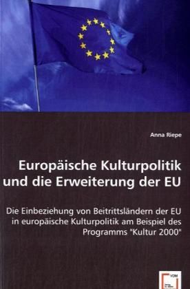Produktbild: Riepe, A: Europ&auml;ische Kulturpolitik und die Erweiterung der