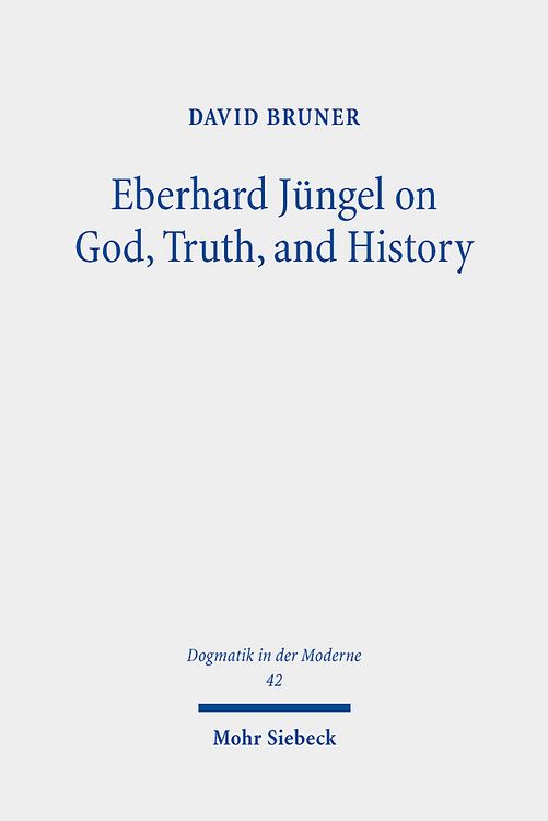 Produktbild: Eberhard J&uuml;ngel on God, Truth, and History