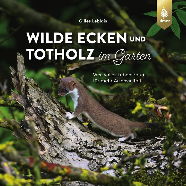 Produktbild: Wilde Ecken und Totholz im Garten