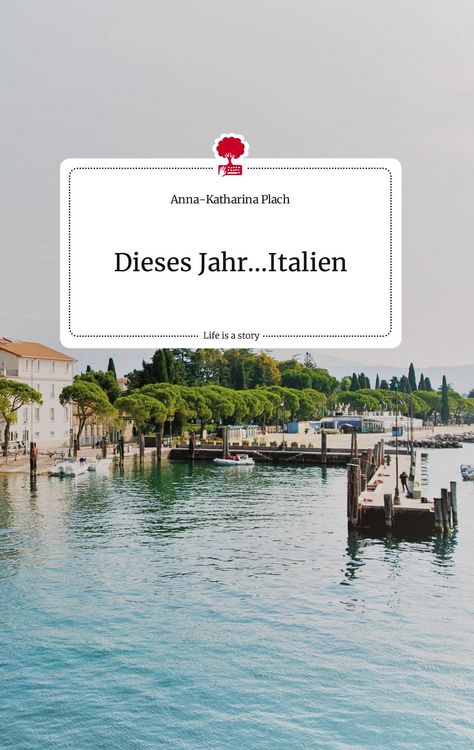 Produktbild: Dieses Jahr...Italien. Life is a Story - story.one