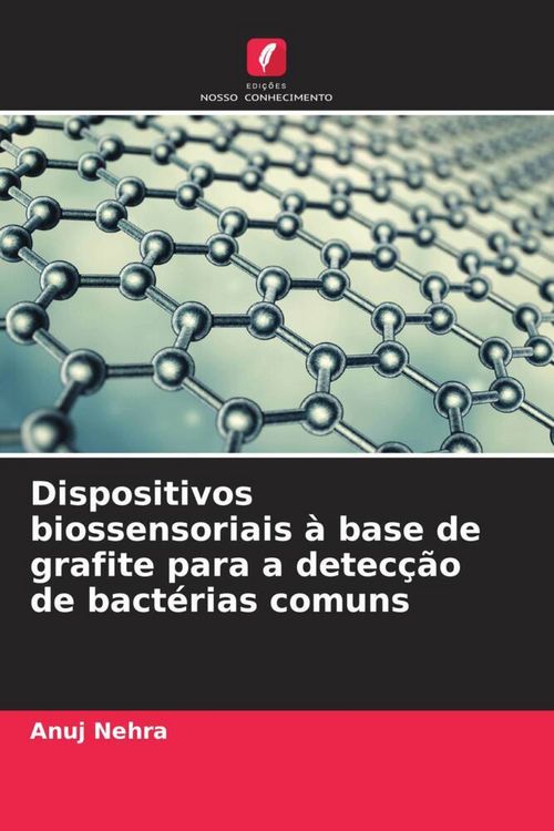 Produktbild: Dispositivos biossensoriais &agrave; base de grafite para a detec&ccedil;&atilde;o de bact&eacute;rias comuns