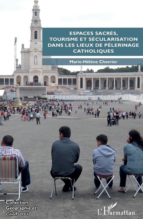 Produktbild: Espaces sacr&eacute;s, tourisme et s&eacute;cularisation dans les lieux de p&egrave;lerinage catholiques