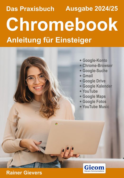 Produktbild: Das Praxisbuch Chromebook - Anleitung f&uuml;r Einsteiger (Ausgabe 2024/25)