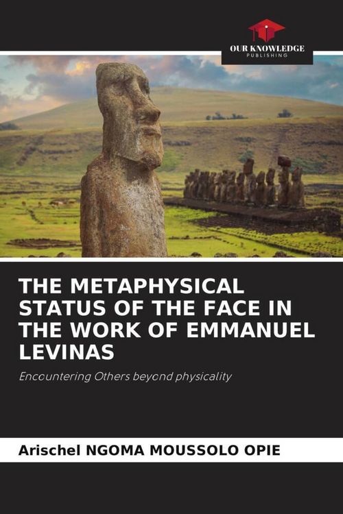 Produktbild: THE METAPHYSICAL STATUS OF THE FACE IN THE WORK OF EMMANUEL LEVINAS