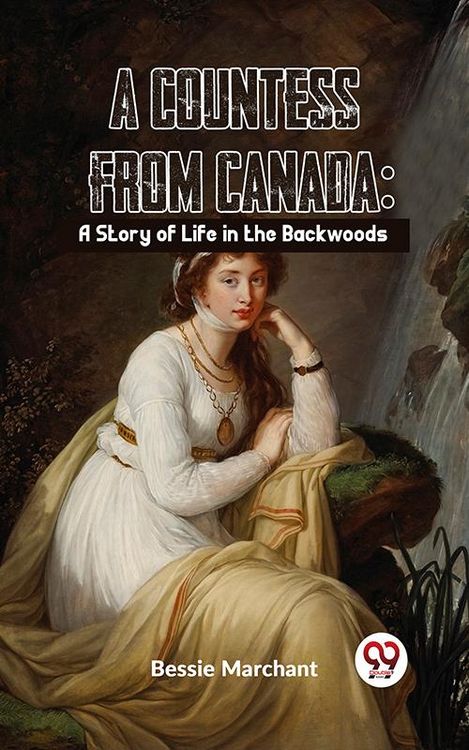 Produktbild: A Countess From Canada: A Story Of Life In The Backwoods