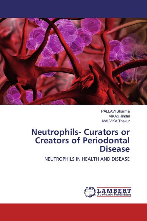 Produktbild: Neutrophils- Curators or Creators of Periodontal Disease