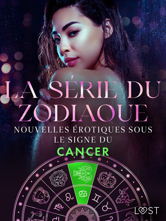 Produktbild: La s&eacute;rie du zodiaque : nouvelles &eacute;rotiques sous le signe du Cancer