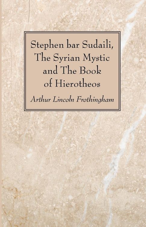 Produktbild: Stephen bar Sudaili, The Syrian Mystic and The Book of Hierotheos