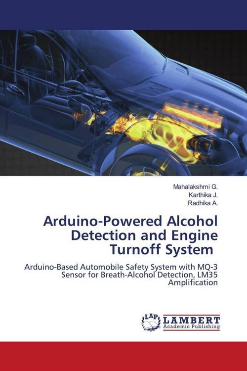 Produktbild: Arduino-Powered Alcohol Detection and Engine Turnoff System