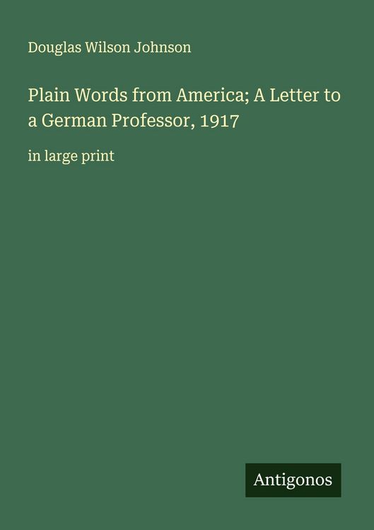 Produktbild: Plain Words from America; A Letter to a German Professor, 1917