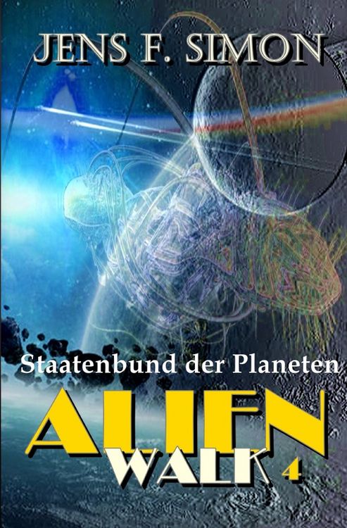 Produktbild: AlienWalk / Staatenbund der Planeten (AlienWalk 4)