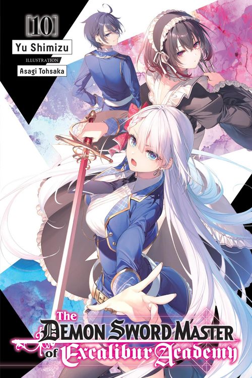 Produktbild: The Demon Sword Master of Excalibur Academy, Vol. 10 (light novel)