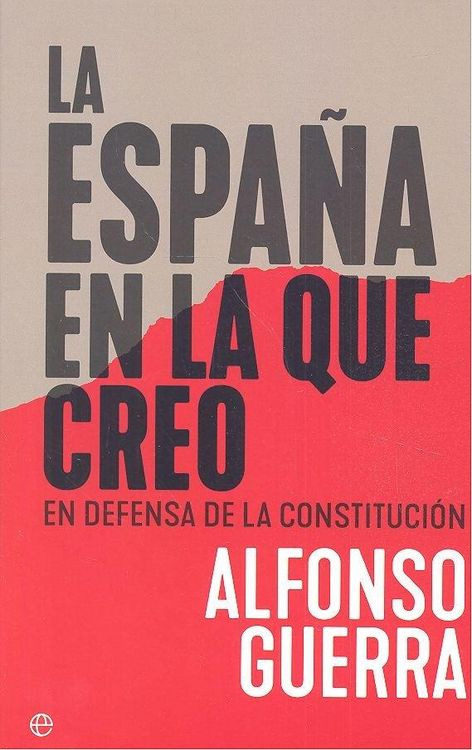 Produktbild: La Espa&ntilde;a en la que creo : en defensa de la Constituci&oacute;n