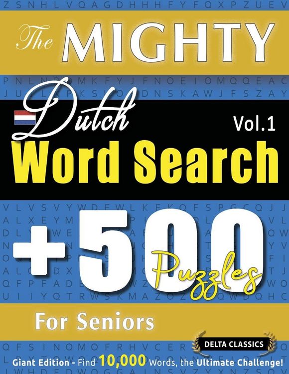 Produktbild: The Mighty Dutch Word Search - 500 Puzzles For Seniors - Delta Classics - Giant Edition - Find 10,000 Words, The Ultimate Challenge!