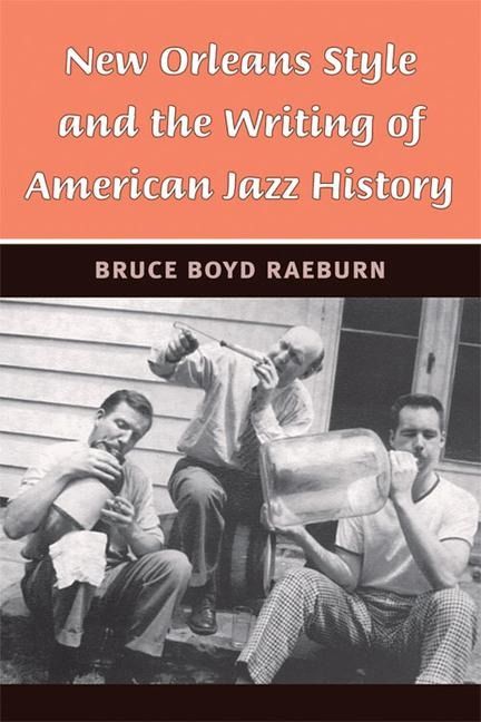 Produktbild: Raeburn, B: New Orleans Style and the Writing of American J