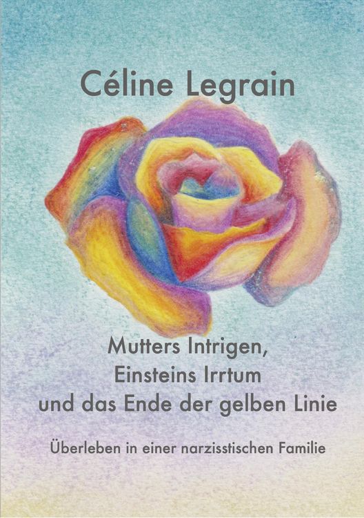 Produktbild: Mutters Intrigen, Einsteins Irrtum und das Ende der gelben Linie