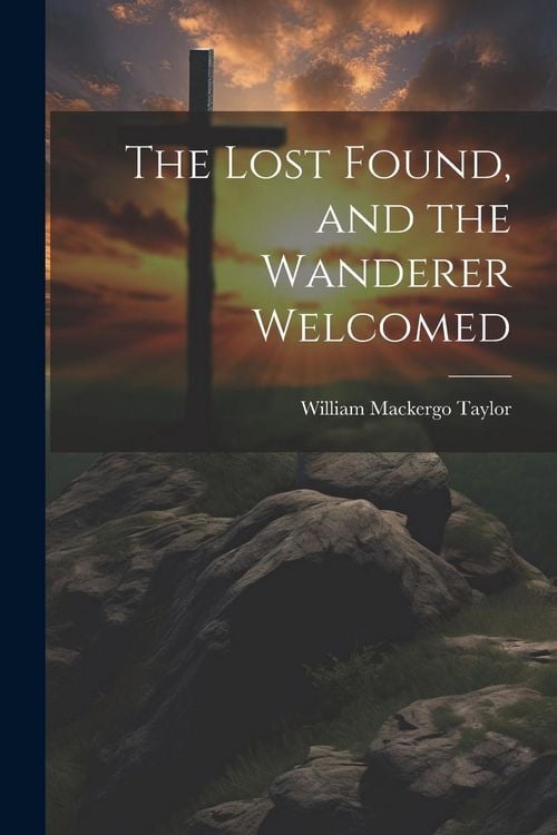 Produktbild: The Lost Found, and the Wanderer Welcomed