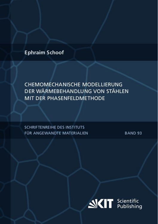 Produktbild: Chemomechanische Modellierung der W&auml;rmebehandlung von St&auml;hlen mit der Phasenfeldmethode
