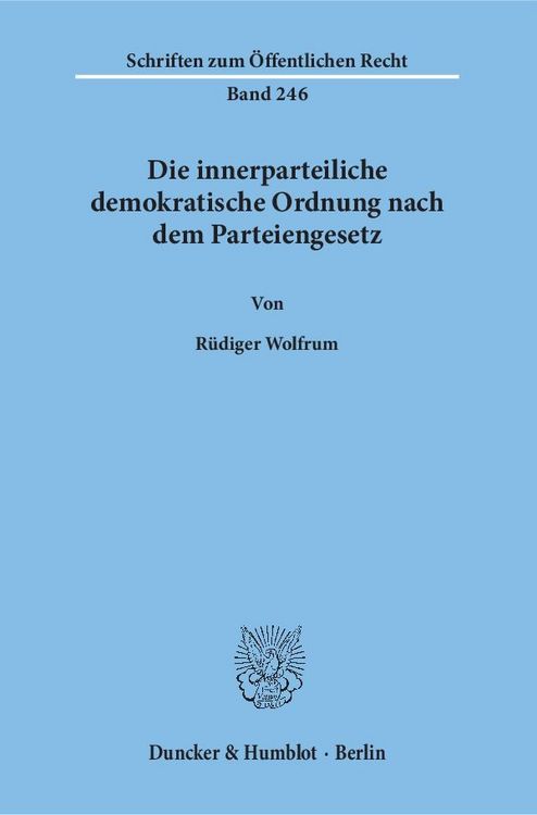 Produktbild: Die innerparteiliche demokratische Ordnung nach dem Parteiengesetz.