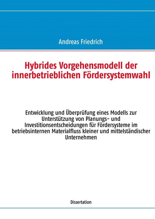 Produktbild: Hybrides Vorgehensmodell der innerbetrieblichen F&ouml;rdersystemwahl