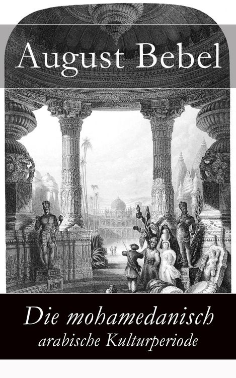 Produktbild: Die mohamedanisch-arabische Kulturperiode