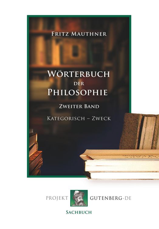 Produktbild: W&ouml;rterbuch der Philosophie. Zweiter Band. Kathegorisch - Zweck